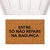 Capacho - Entre, só não repare na bagunça
