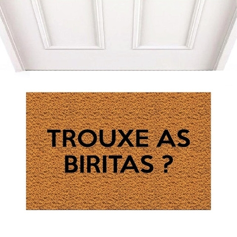 Capacho - Trouxe as biritas ?