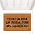 Capacho - Deixe a Rua lá fora. Tire os sapatos