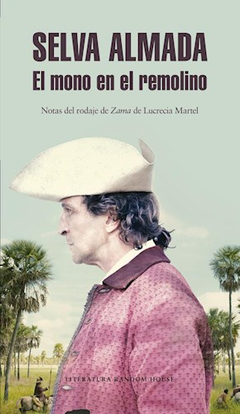 El mono en el remolino - Selva Almada