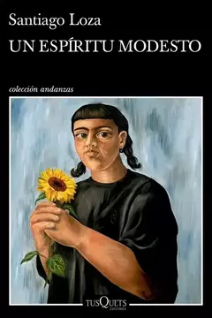 Un espiritu modesto - Santiago Loza