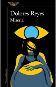 Miseria - Dolores Reyes