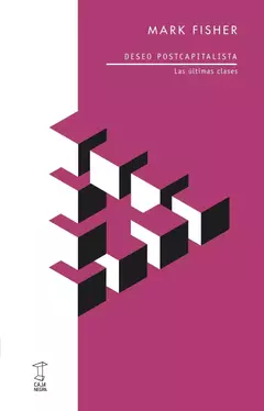 Deseo postcapitalista - Mark Fisher