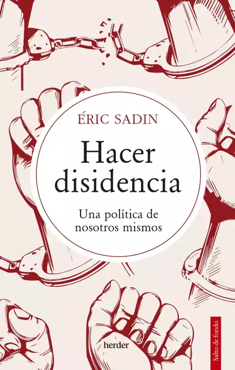 Hacer Disidencia - Éric Sadin
