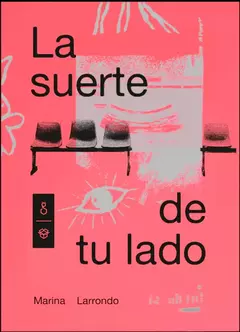 La suerte de tu lado - Marina Larrondo
