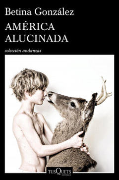 América alucinada - Betina González