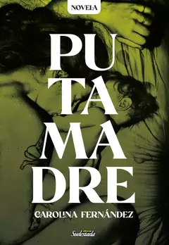 Putamadre - Carolina Fernández
