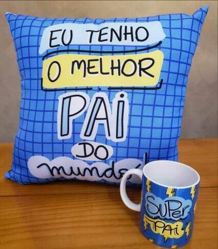 Almofada com Caneca - Eu tenho o melhor Pai do Mundo