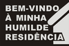 Tapete Capacho - Bem Vindo A Minha Humilde Residência Preto - Compra Trivial