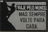 Tapete - Viaje Pelo Mundo Mas Sempre Volte Para Casa - Prata