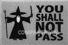 Tapete Capacho Divertido You Shall Not Pass 