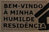 Tapete Capacho Bem Vindo A Minha Humilde Residência