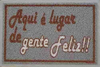 Tapete Capacho Aqui É Lugar De Gente Feliz !! 70 X 40 na internet