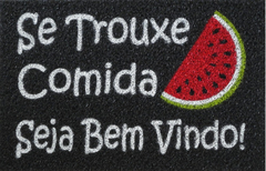 Tapete Capacho Personalizado Se Trouxe Comida Seja Bem Vindo