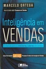 inteligência em vendas - o manual para os melhores líderes em vendas - marcelo cassiano ortega