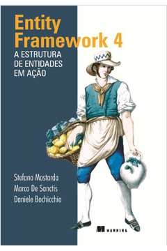 entity framework 4 - a estrutura de entidades em acao - 1 - mostarda/sanctis