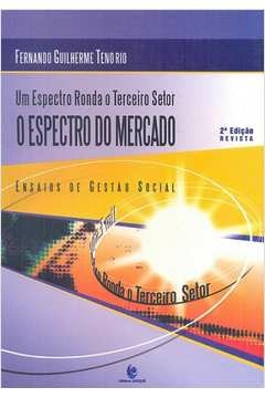 um espectro ronda o terceiro setor - o espectro do mercado - tenório, fernando guilherme