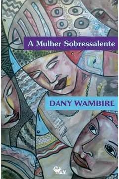 mulher sobressalente, a - wambire, dany