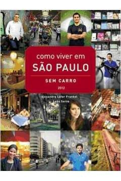 como viver em sao paulo sem carro - 2012 - serva, leão