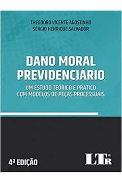 dano moral previdenciário - agostinho, theodoro vicente