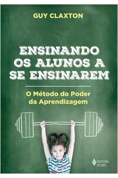 ENSINANDO OS ALUNOS A SE ENSINAREM - CLAXTON, GUY