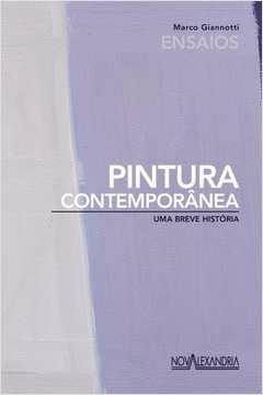 pintura contemporânea - uma breve história - gianotti, marco