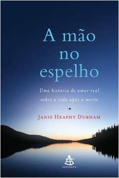 A MÃO NO ESPELHO - Janis Heaphy Durham