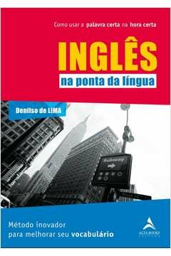 inglês na ponta da língua - como usar a palavra certa na hora certa - denilso de lima