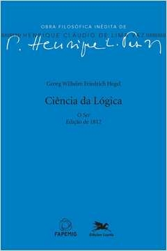 ciência da lógica - o ser - edição de 1812 - pe. henrique c. de lima vaz