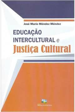educacao intercultural e justica cultural - mendez- jose mario m