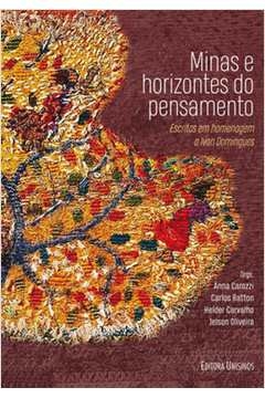 minas e horizontes do pensamento - escritos em homenagem a ivan domingues - carozzi, anna