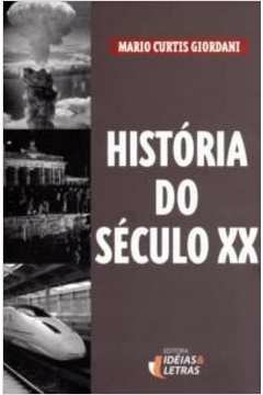 historia do seculo xx - giordani- mario curt