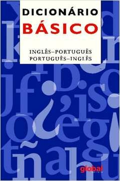 dicionário básico inglês-português, português-inglês - global (instituição) editora