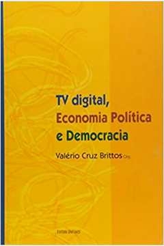 tv digital economia politica e democracia - 1 - brittos