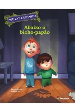 abaixo o bichopapão - carrasco, walcyr