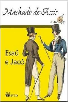 esaú e jacó - assis, machado