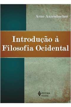 introdução à filosofia ocidental - arno anzenbacher