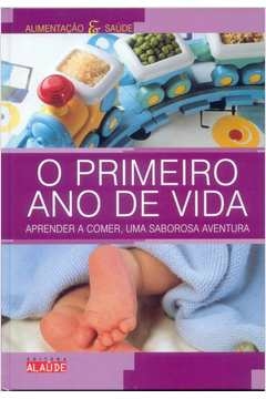 O PRIMEIRO ANO DE VIDA - VEJA, Rosa Emma; Veja, Rosa Emma