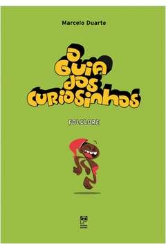 o guia dos curiosinhos - folclore - marcelo duarte