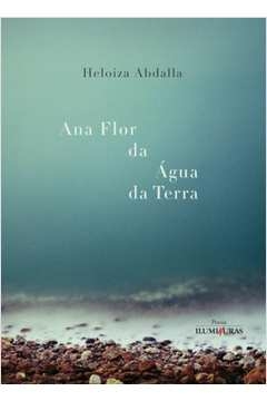 ana flor da água da terra - abdalla, heloiza