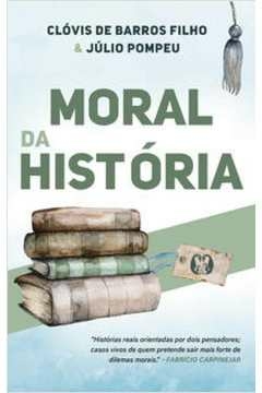 moral da história - pompeu, de barros filho, clóvis, pompeu, julio, júlio clóvis