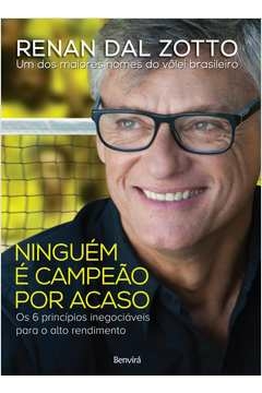 ninguém é campeão por acaso - renan dal zotto