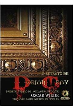 retrato de dorian gray, o - edição bilíngue comentada - wilde, oscar