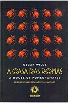 casa das romas, a - edição bilíngue ilustrada - wilde, oscar