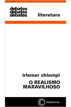 o realismo maravilhoso - vol. 160 - irlemar chiampi