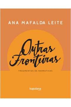 outras fronteiras : fragmentos de narrativas - ana mafalda leite