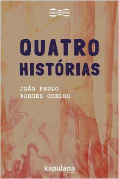 quatro histórias - joão paulo borges coelho