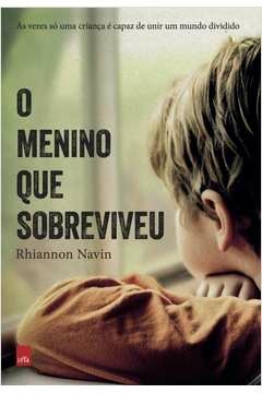 o menino que sobreviveu - rhiannon navin