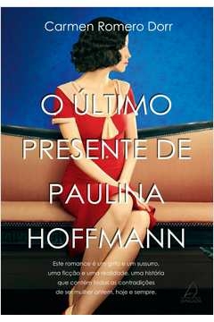 o último presente de paulina hoffman - carmen romero dorr