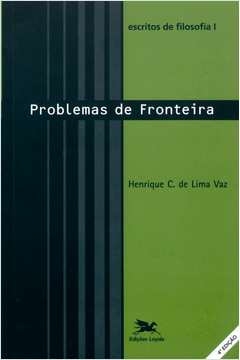 escritos de filosofia i - problemas de fronteira - henrique cláudio de lima vaz